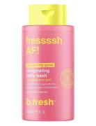 B.Fresh Fressssh Af! Invigorating Body Wash Nude