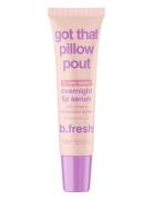 B.Fresh Got That Pillow Pout Overnight Lip Serum Nude